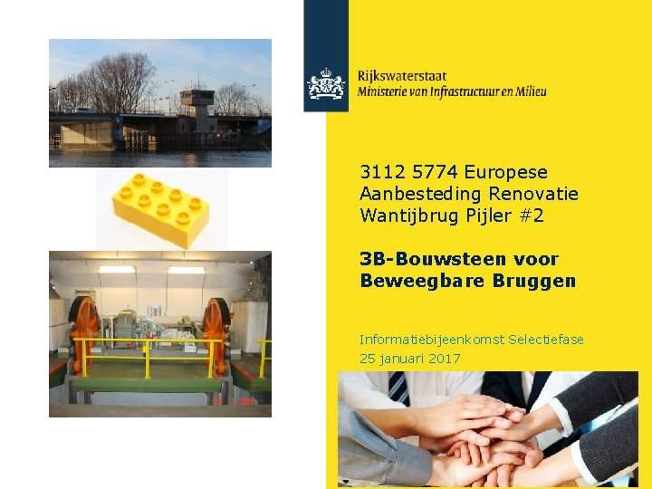 3112 5774 Europese Aanbesteding Renovatie Wantijbrug Pijler #2 3 B-Bouwsteen voor Beweegbare Bruggen Informatiebijeenkomst