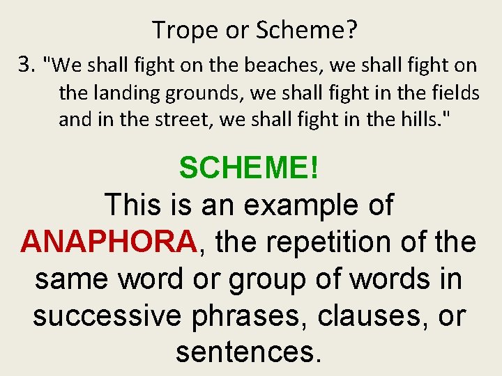 Trope or Scheme? 3. "We shall fight on the beaches, we shall fight on Trope or Scheme? 3. "We shall fight on the beaches, we shall fight on