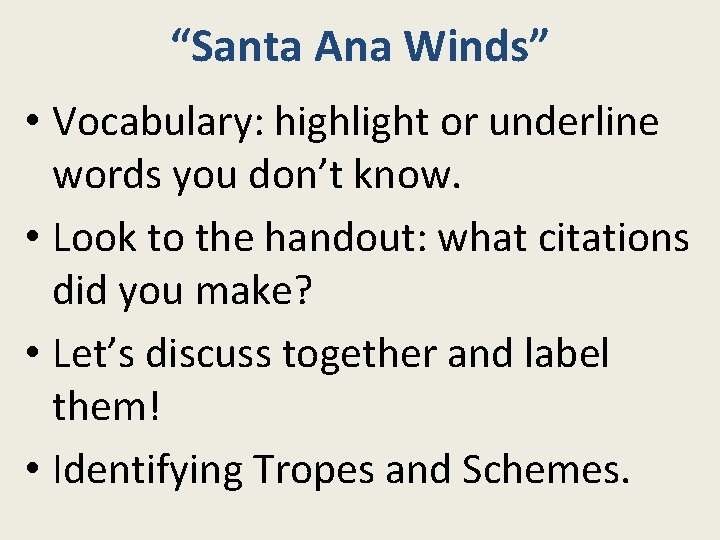 “Santa Ana Winds” • Vocabulary: highlight or underline words you don’t know. • Look “Santa Ana Winds” • Vocabulary: highlight or underline words you don’t know. • Look