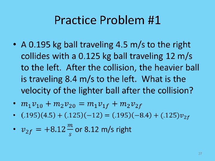 Practice Problem #1 • 27 
