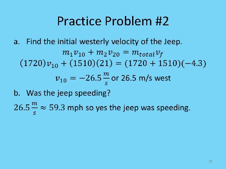 Practice Problem #2 • 29 
