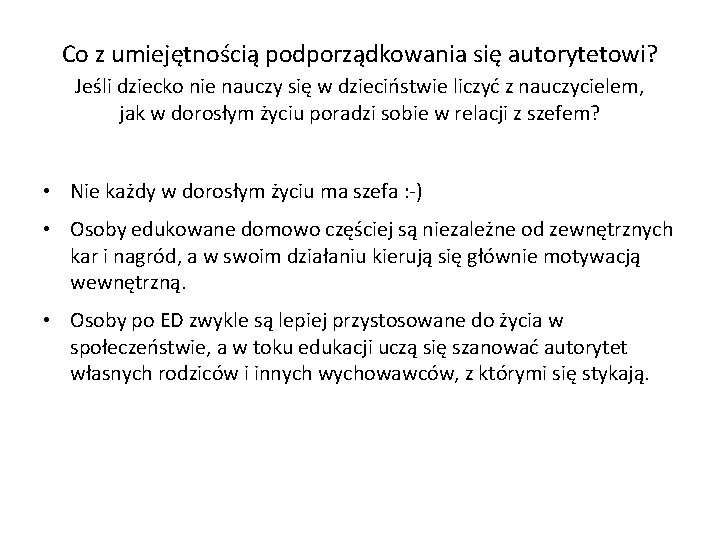 Co z umiejętnością podporządkowania się autorytetowi? Jeśli dziecko nie nauczy się w dzieciństwie liczyć