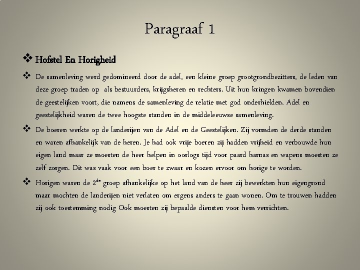 Paragraaf 1 v Hofstel En Horigheid v De samenleving werd gedomineerd door de adel,