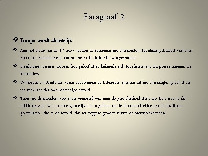 Paragraaf 2 v Europa wordt christelijk v Aan het einde van de 4 de