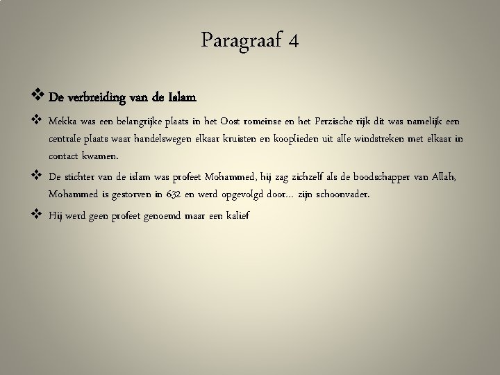 Paragraaf 4 v De verbreiding van de Islam v Mekka was een belangrijke plaats