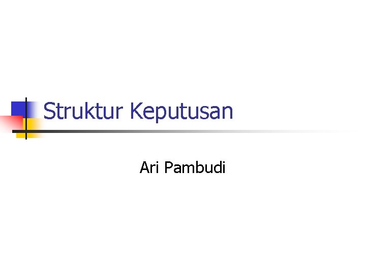 Struktur Keputusan Ari Pambudi 