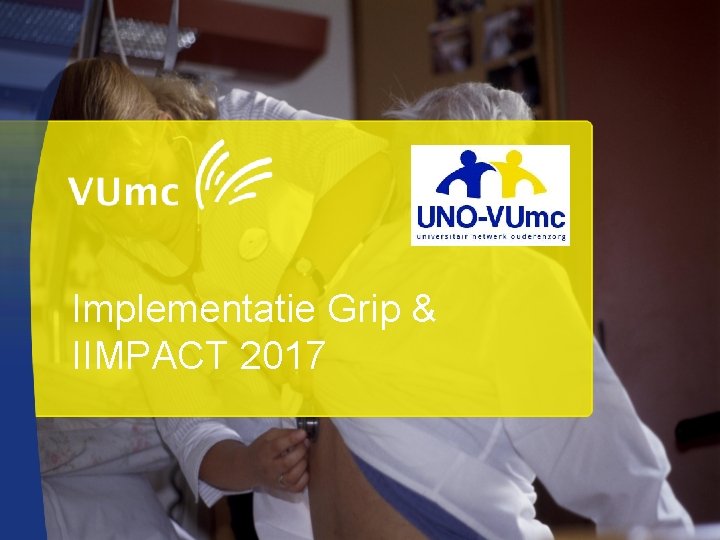 Implementatie Grip & IIMPACT 2017 