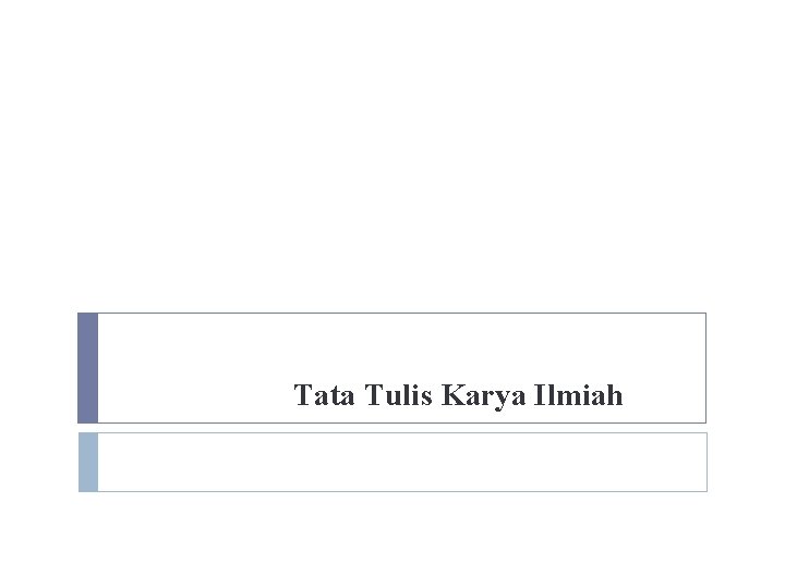 Tata Tulis Karya Ilmiah 