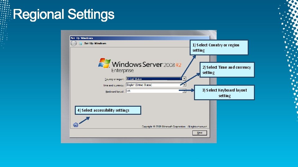 1) Select Country or region setting 2) Select Time and currency setting 3) Select