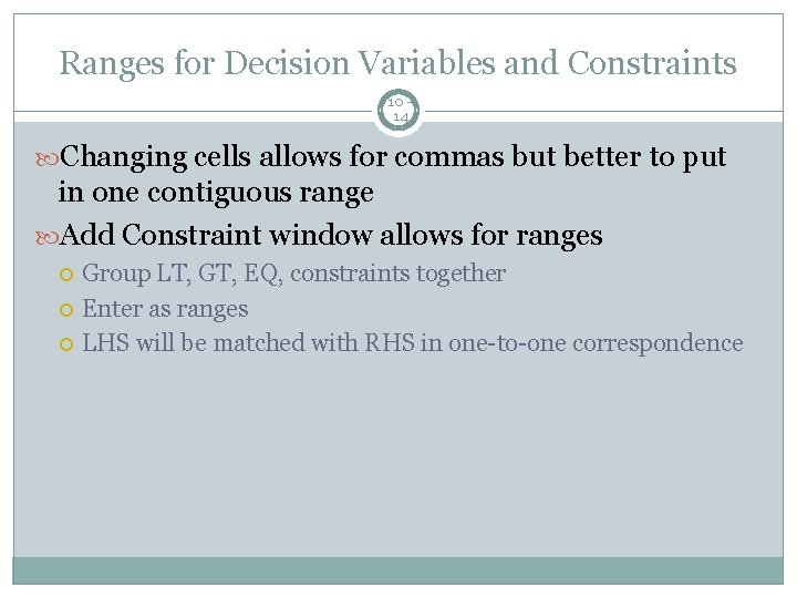 Ranges for Decision Variables and Constraints 10 14 Changing cells allows for commas but