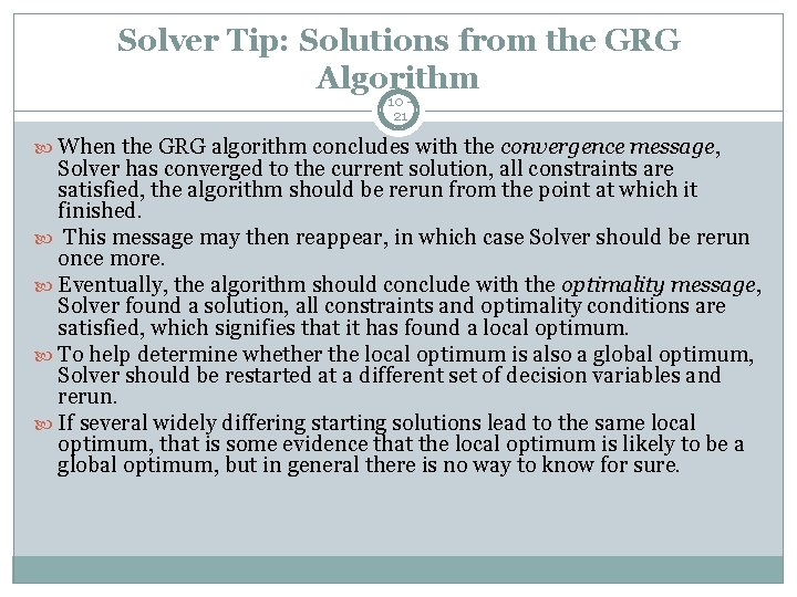 Solver Tip: Solutions from the GRG Algorithm 10 21 When the GRG algorithm concludes