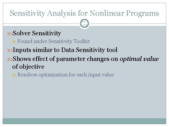 Sensitivity Analysis for Nonlinear Programs 10 23 Solver Sensitivity Found under Sensitivity Toolkit Inputs