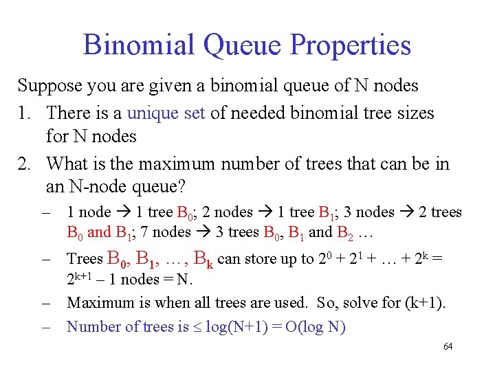 Binomial Queue Properties Suppose you are given a binomial queue of N nodes 1.