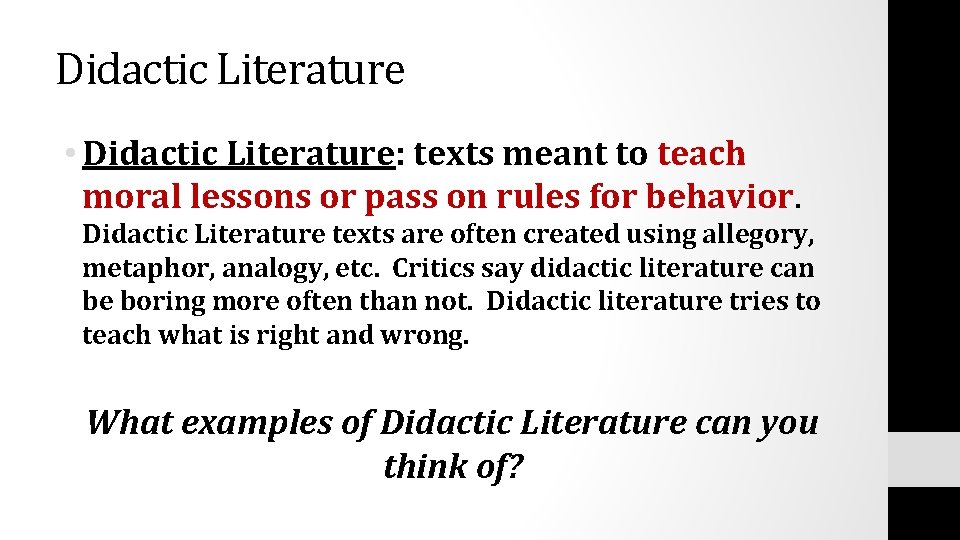 Didactic Literature • Didactic Literature: texts meant to teach moral lessons or pass on Didactic Literature • Didactic Literature: texts meant to teach moral lessons or pass on
