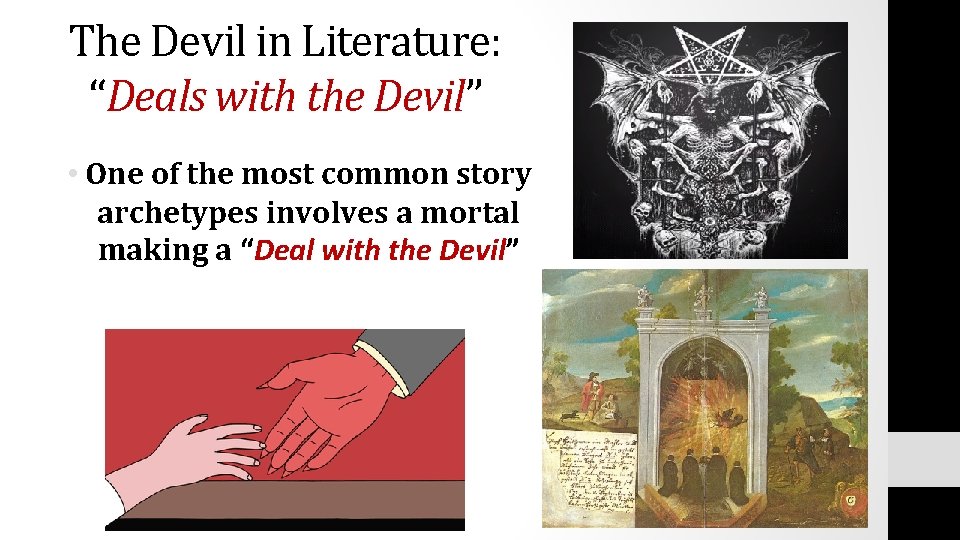The Devil in Literature: “Deals with the Devil” • One of the most common The Devil in Literature: “Deals with the Devil” • One of the most common