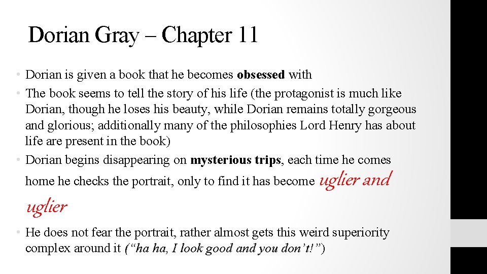 Dorian Gray – Chapter 11 • Dorian is given a book that he becomes Dorian Gray – Chapter 11 • Dorian is given a book that he becomes