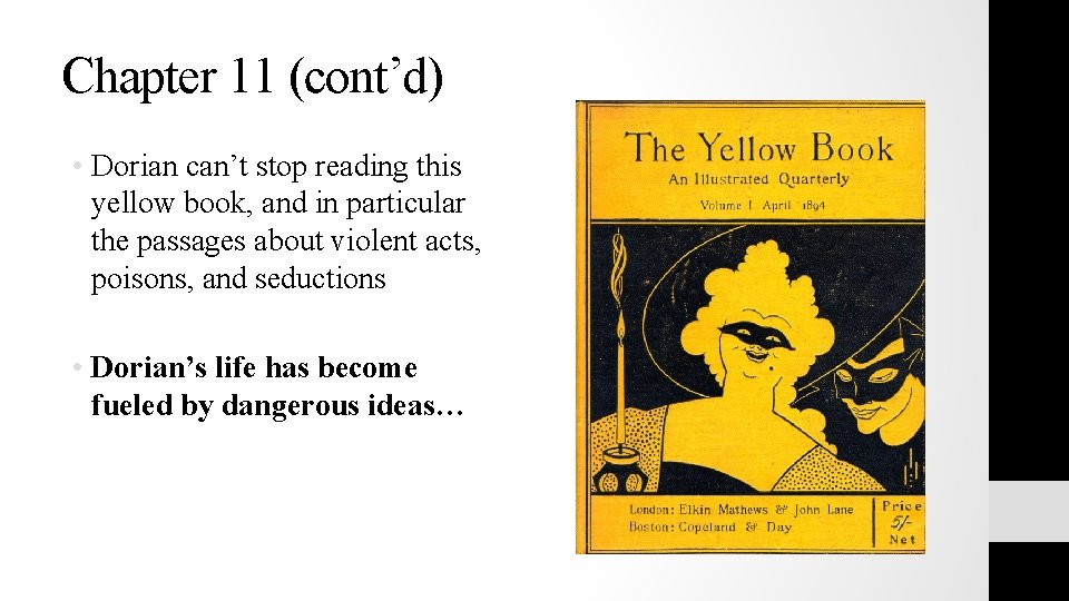 Chapter 11 (cont’d) • Dorian can’t stop reading this yellow book, and in particular Chapter 11 (cont’d) • Dorian can’t stop reading this yellow book, and in particular