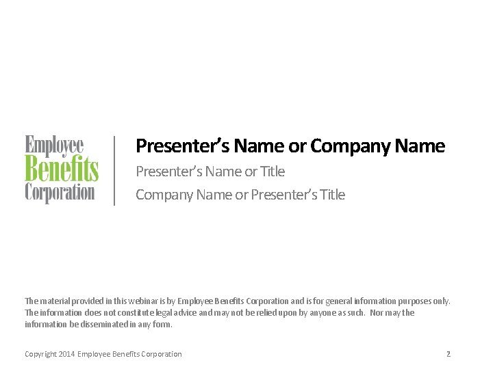 Presenter’s Name or Company Name Presenter’s Name or Title Company Name or Presenter’s Title