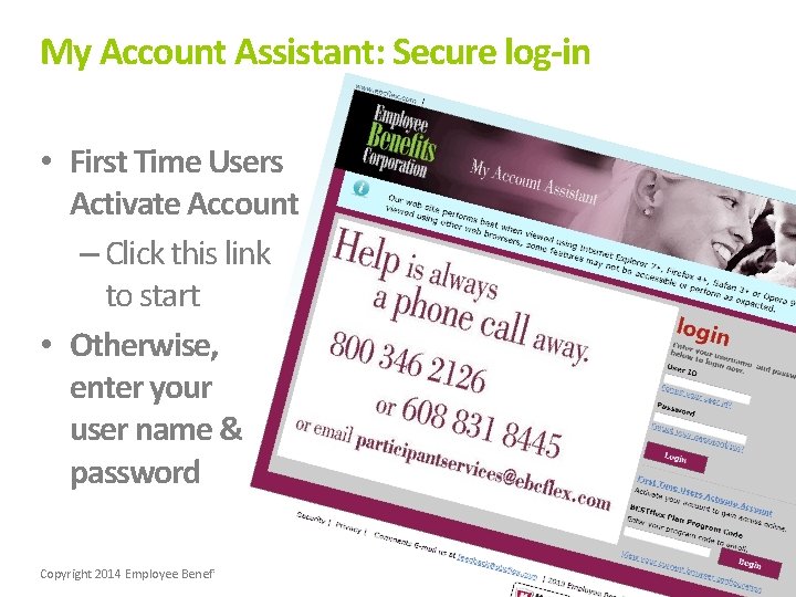 My Account Assistant: Secure log-in • First Time Users Activate Account – Click this