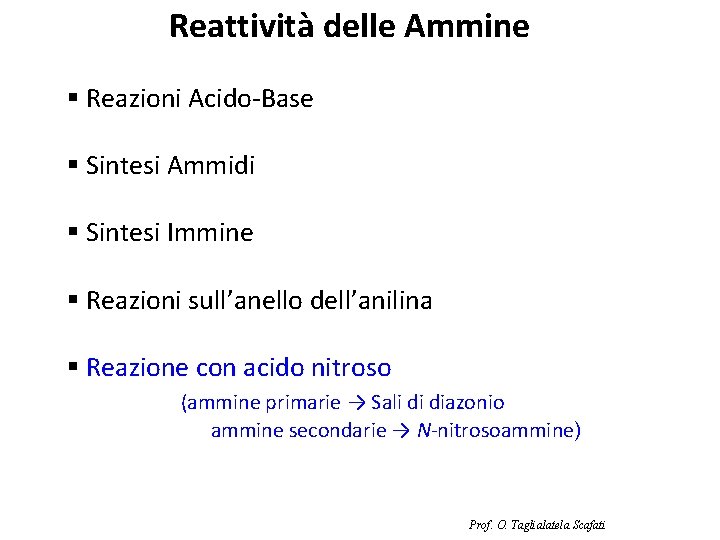 Reattività delle Ammine § Reazioni Acido-Base § Sintesi Ammidi § Sintesi Immine § Reazioni