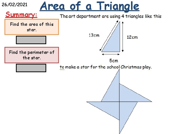 26/02/2021 Summary: Area of a Triangle Find the area of this star. Find the