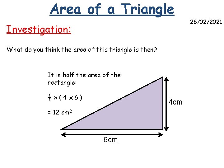 Area of a Triangle Investigation: What do you think the area of this triangle