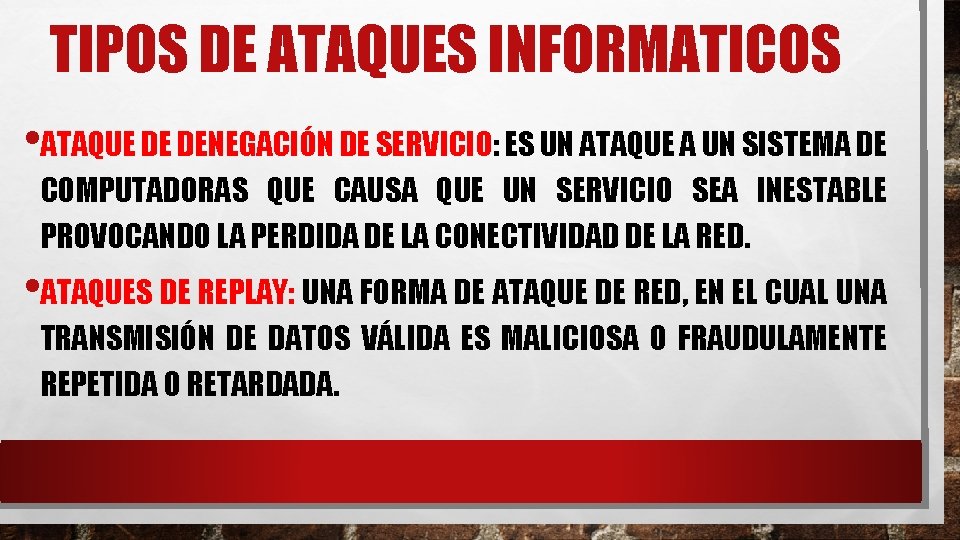 TIPOS DE ATAQUES INFORMATICOS • ATAQUE DE DENEGACIÓN DE SERVICIO: ES UN ATAQUE A TIPOS DE ATAQUES INFORMATICOS • ATAQUE DE DENEGACIÓN DE SERVICIO: ES UN ATAQUE A