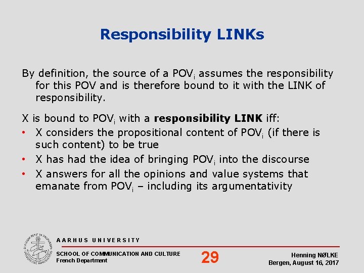 Responsibility LINKs By definition, the source of a POVi assumes the responsibility for this