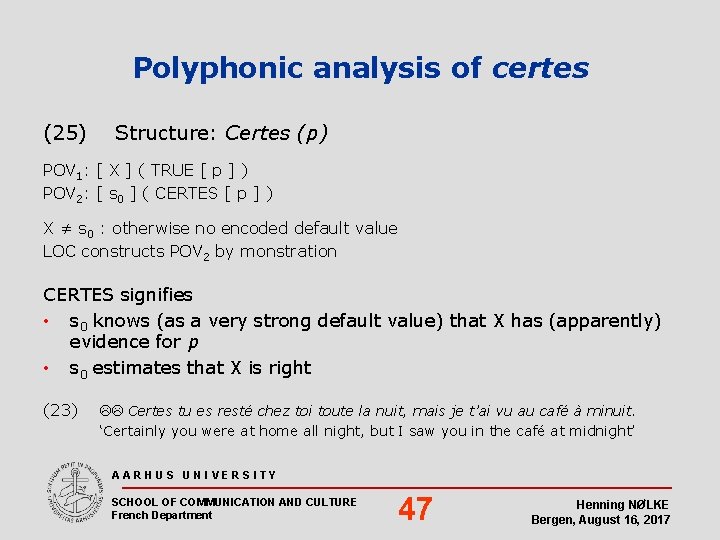 Polyphonic analysis of certes (25) Structure: Certes (p) POV 1: [ X ] (