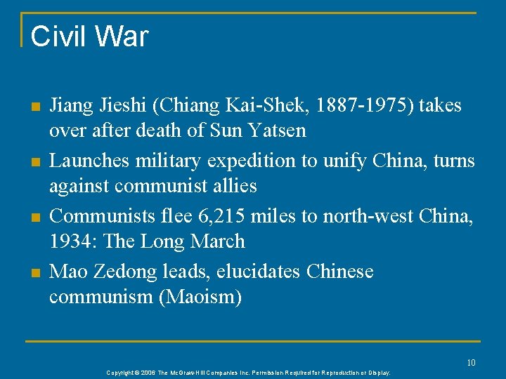 Civil War n n Jiang Jieshi (Chiang Kai-Shek, 1887 -1975) takes over after death