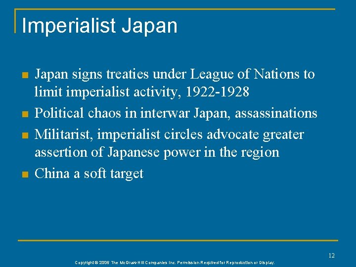 Imperialist Japan n n Japan signs treaties under League of Nations to limit imperialist