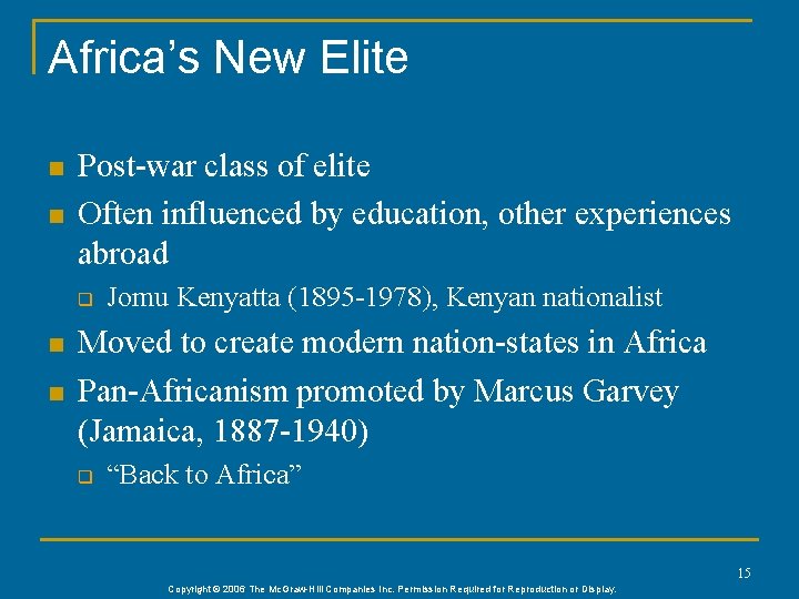 Africa’s New Elite n n Post-war class of elite Often influenced by education, other