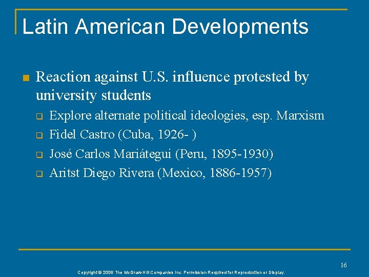 Latin American Developments n Reaction against U. S. influence protested by university students q