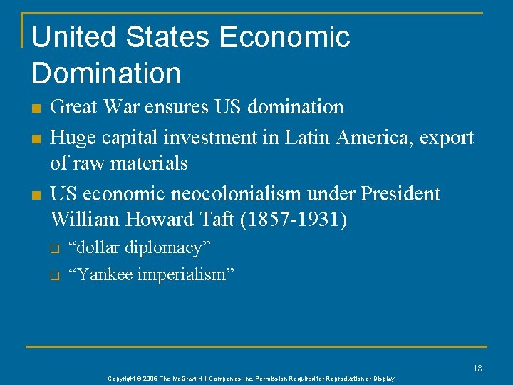 United States Economic Domination n Great War ensures US domination Huge capital investment in