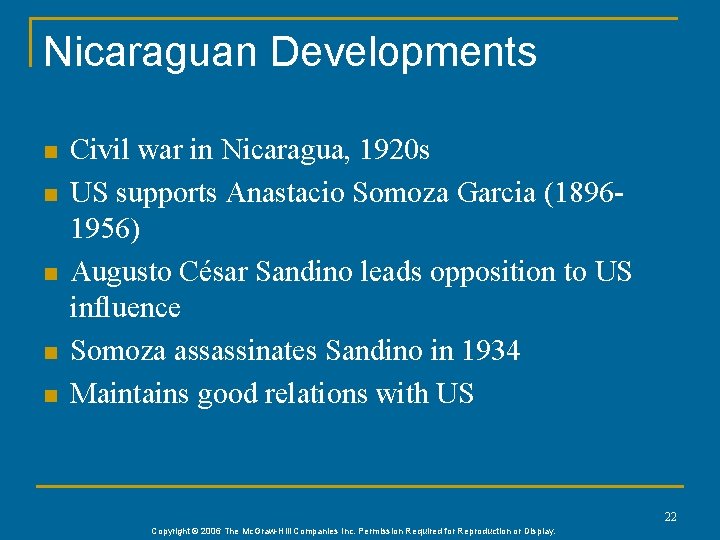 Nicaraguan Developments n n n Civil war in Nicaragua, 1920 s US supports Anastacio