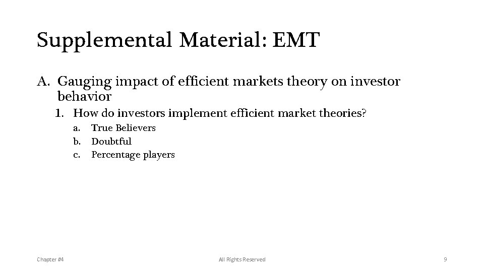 Supplemental Material: EMT A. Gauging impact of efficient markets theory on investor behavior 1.