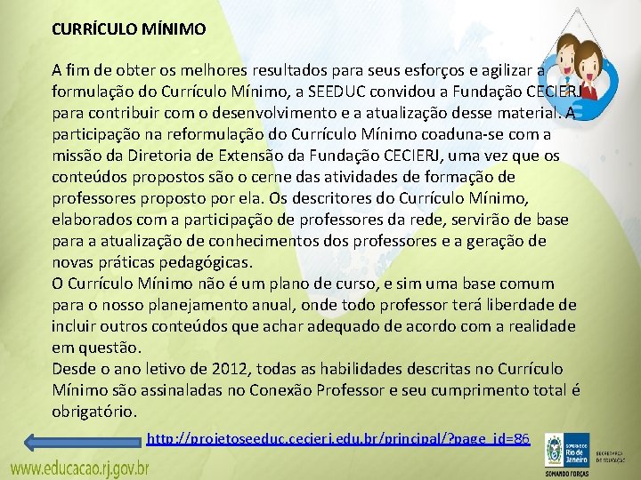 CURRÍCULO MÍNIMO A fim de obter os melhores resultados para seus esforços e agilizar CURRÍCULO MÍNIMO A fim de obter os melhores resultados para seus esforços e agilizar