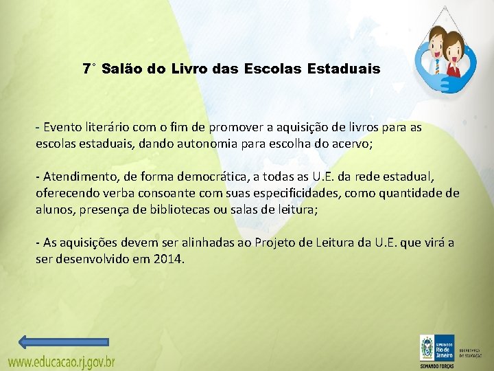 7° Salão do Livro das Escolas Estaduais - Evento literário com o fim de 7° Salão do Livro das Escolas Estaduais - Evento literário com o fim de
