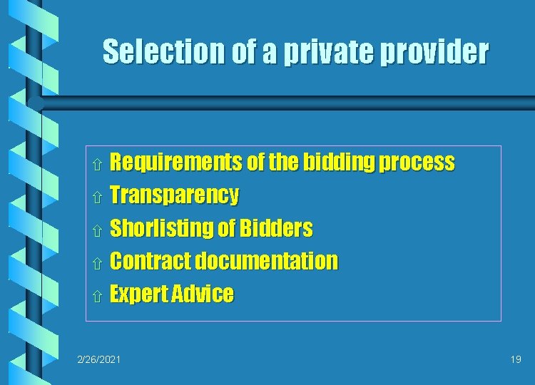 Selection of a private provider ñ Requirements of the bidding process ñ Transparency ñ