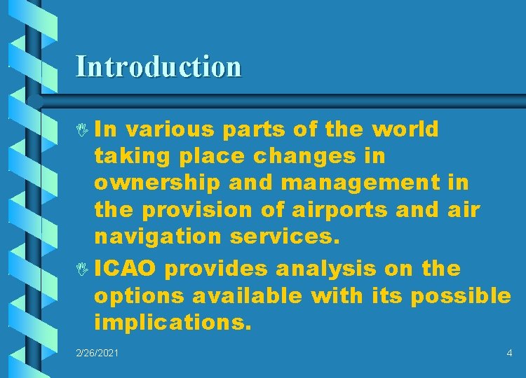 Introduction I In various parts of the world taking place changes in ownership and