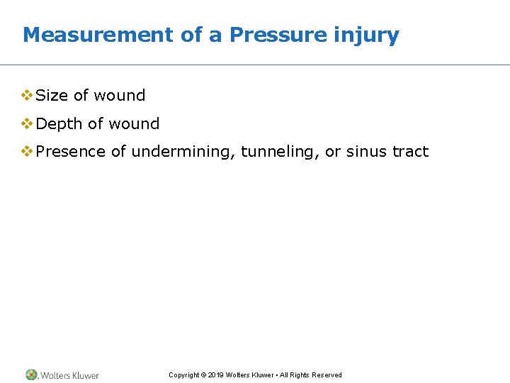 Measurement of a Pressure injury v Size of wound v Depth of wound v