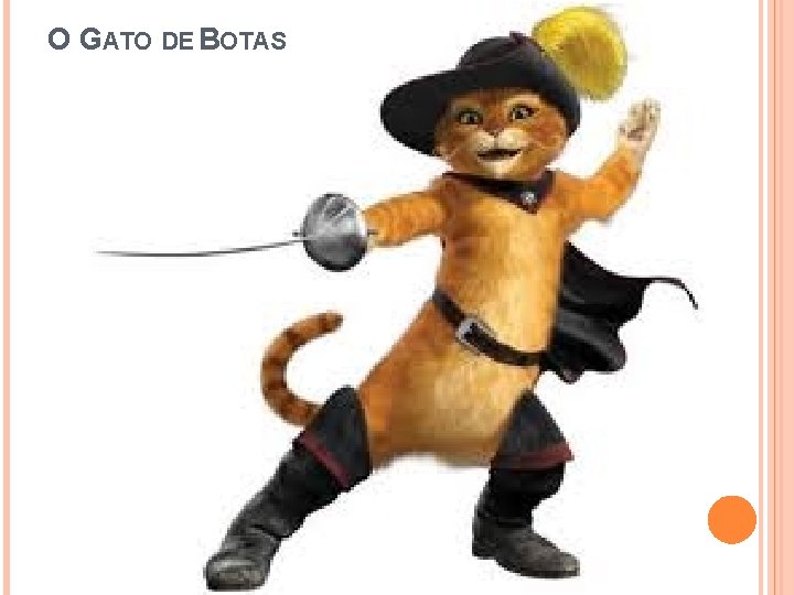 O GATO DE BOTAS 