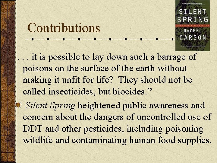 Contributions . . . it is possible to lay down such a barrage of