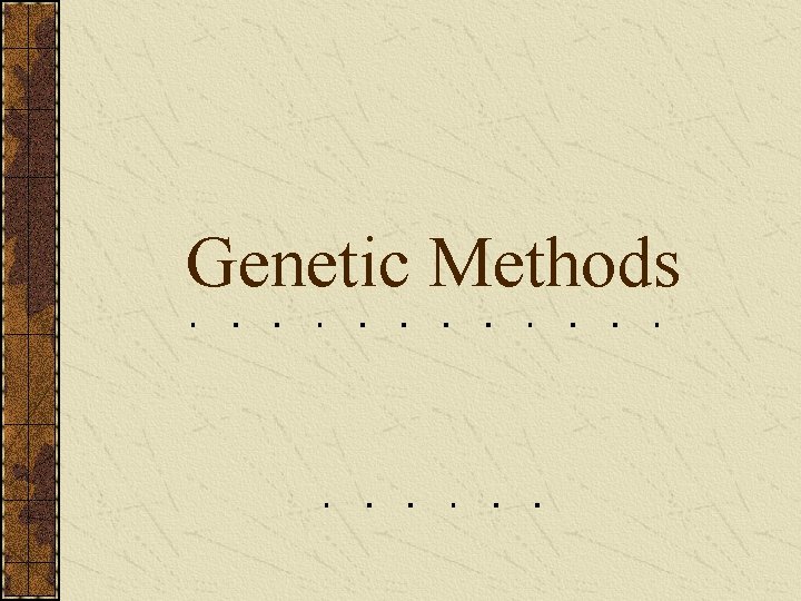 Genetic Methods 