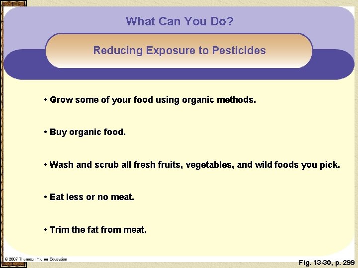 What Can You Do? Reducing Exposure to Pesticides • Grow some of your food