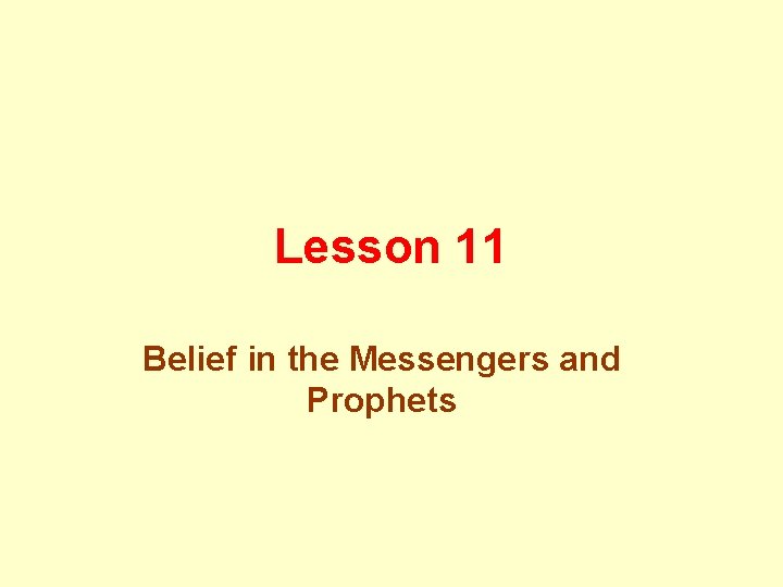 Lesson 11 Belief in the Messengers and Prophets 