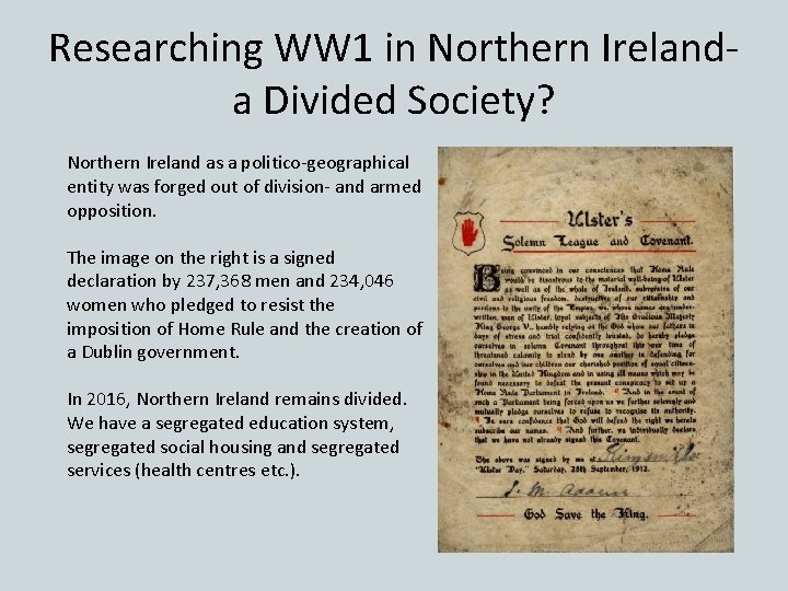 Researching WW 1 in Northern Ireland- a Divided Society? Northern Ireland as a politico-geographical