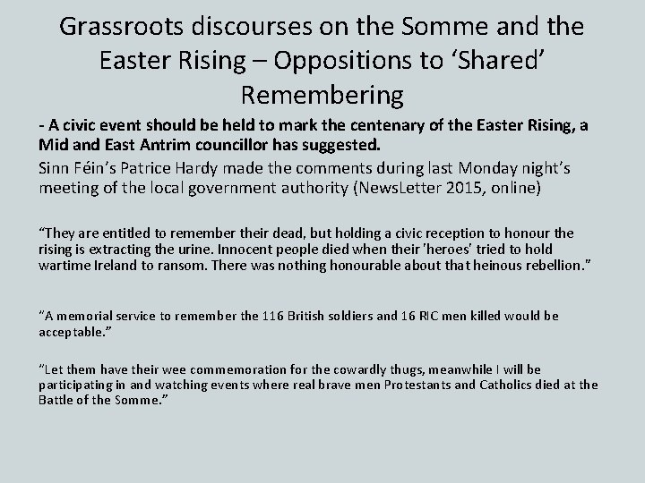 Grassroots discourses on the Somme and the Easter Rising – Oppositions to ‘Shared’ Remembering