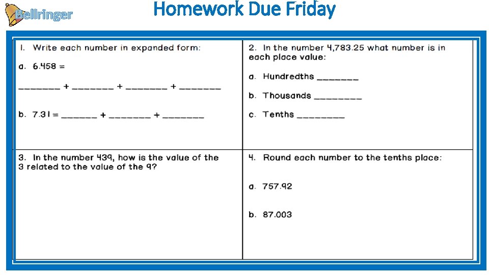Bellringer Homework Due Friday 