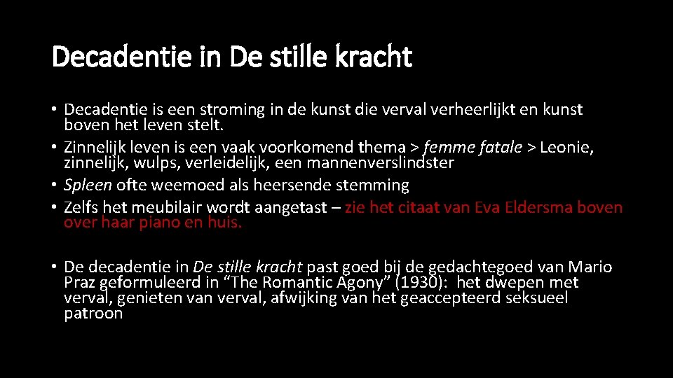 Decadentie in De stille kracht • Decadentie is een stroming in de kunst die Decadentie in De stille kracht • Decadentie is een stroming in de kunst die